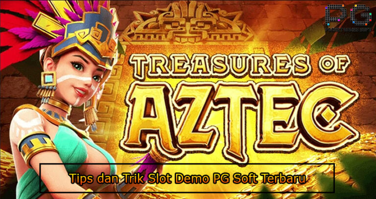 Tips dan Trik Slot Demo PG Soft Terbaru